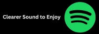 Clearer Sound to Enjoy Clearer Sound to Enjoy