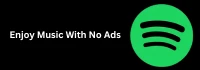 Enjoy Music With No Ads Enjoy Music With No Ads