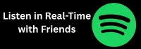 Listen in Real-Time with Friends Listen in Real-Time with Friends